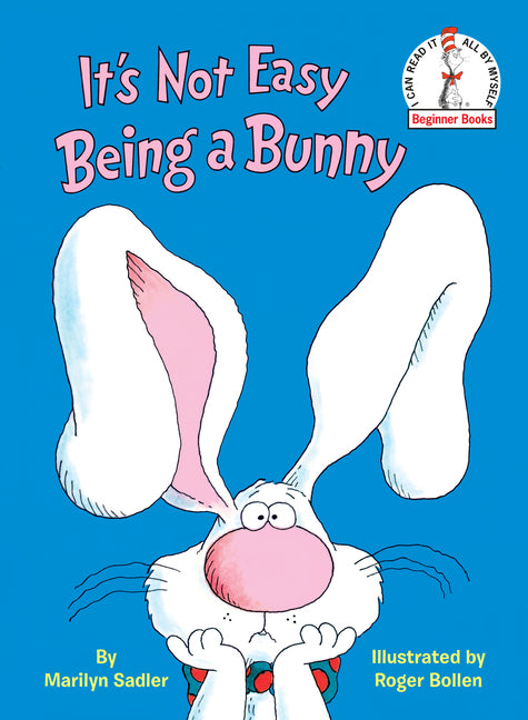 It's Not Easy Being a Bunny: A P.J. Funnybunny Book