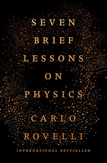 Seven Brief Lessons on Physics