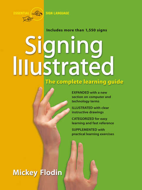 Signing Illustrated: The Complete Learning Guide, Expanded and Revised