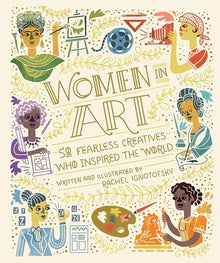 Women in Art: 50 Fearless Creatives Who Inspired the World (Women in Science) cover image