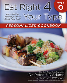 Eat Right 4 Your Type Personalized Cookbook Type O: 150+ Healthy Recipes for Your Blood Type Diet