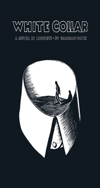 White Collar: A Novel in Linocuts