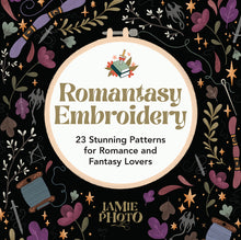 Romantasy Embroidery: 23 Stunning Patterns for Romance and Fantasy Lovers