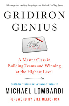 Gridiron Genius: A Master Class in Building Teams and Winning at the Highest Level