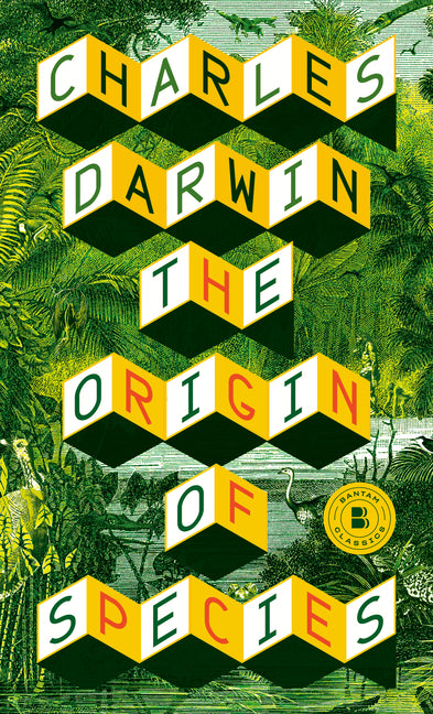 The Origin of Species: By Means of Natural Selection or the Preservation of Favoured Races in the Struggle for Life