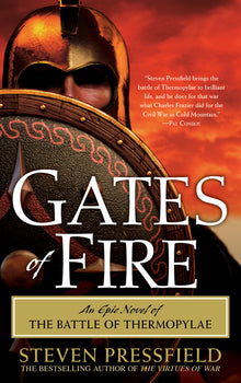 Gates of Fire: An Epic Novel of the Battle of Thermopylae