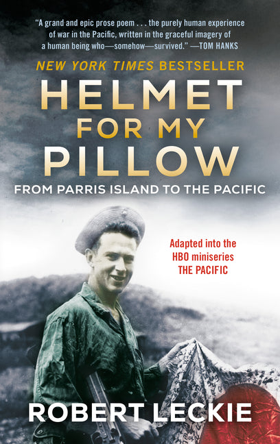 Helmet for My Pillow: From Parris Island to the Pacific