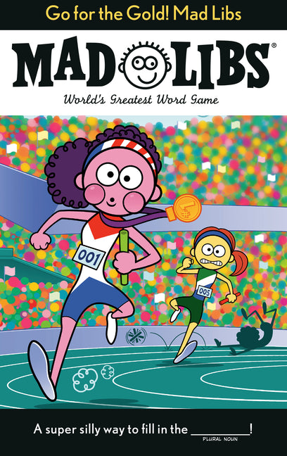 Go for the Gold! Mad Libs: World's Greatest Word Game about the Olympics