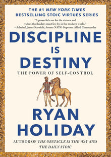 Discipline Is Destiny: The Power of Self-Control