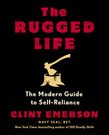 The Rugged Life: The Modern Guide to Self-Reliance: A Survival and Homesteading Guide