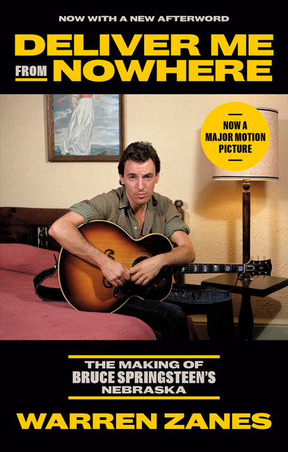Deliver Me from Nowhere: The Making of Bruce Springsteen's Nebraska