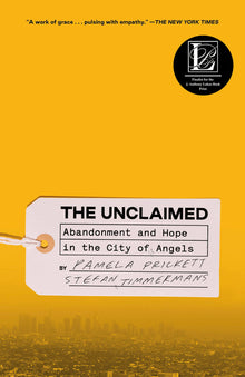 The Unclaimed: Abandonment and Hope in the City of Angels