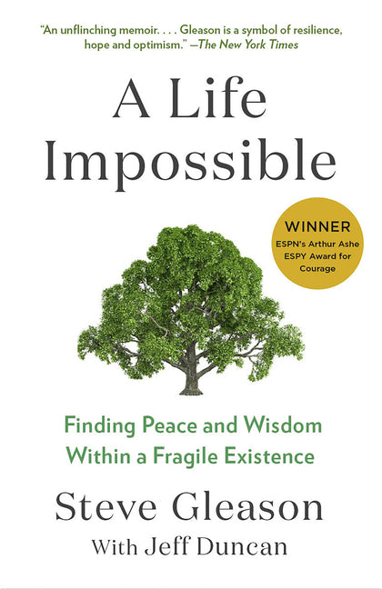 A Life Impossible: Finding Peace and Wisdom Within a Fragile Existence