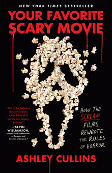 Your Favorite Scary Movie: How the Scream Films Rewrote the Rules of Horror