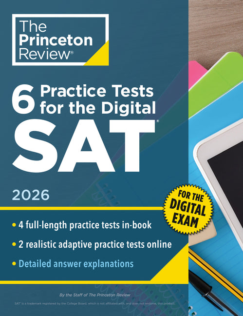 6 Practice Tests for the Digital Sat, 2026: In-Book + Online Practice Tests for Your Top Score