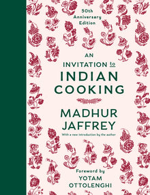 An Invitation to Indian Cooking: A James Beard Award Winner: 50th Anniversary Edition: A Cookbook