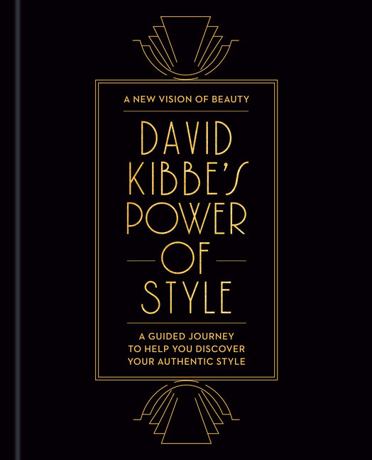 David Kibbe's Power of Style: A Guided Journey to Help You Discover Your Authentic Style