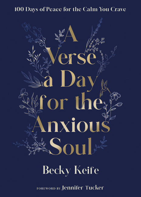 A Verse a Day for the Anxious Soul: 100 Days of Peace for the Calm You Crave: A Devotional