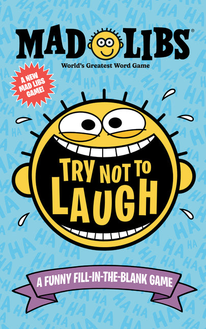 Try Not to Laugh Mad Libs: A Funny Fill-In-The-Blank Game