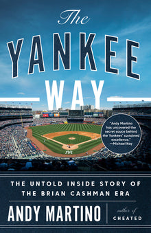The Yankee Way: The Untold Inside Story of the Brian Cashman Era