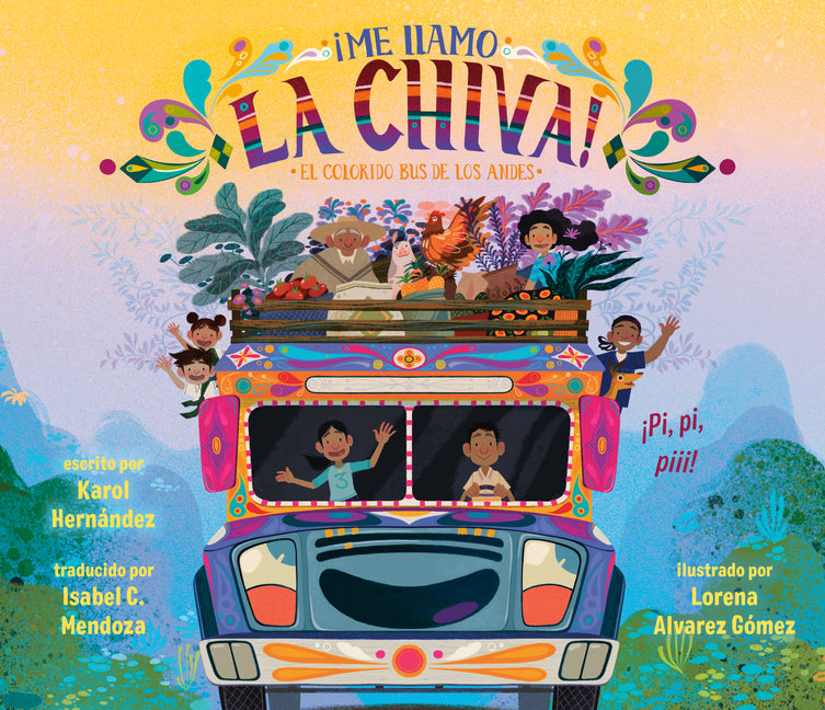 Â¡me Llamo La Chiva!: El Colorido Bus de Los Andes