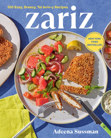 Zariz: 100 Easy, Breezy, Tel Aviv-Y Recipes