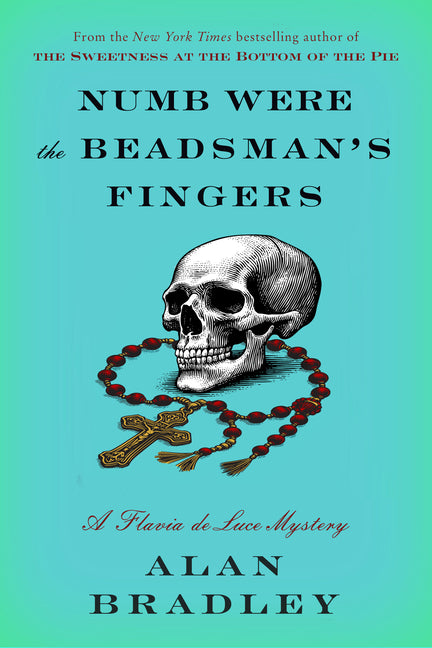 Numb Were the Beadsman's Fingers: A Flavia de Luce Novel