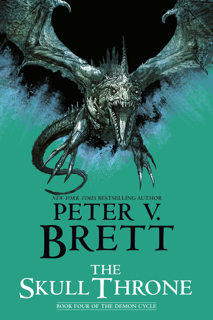 The Skull Throne: Book Four of the Demon Cycle
