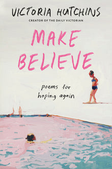Make Believe: Poems for Hoping Again