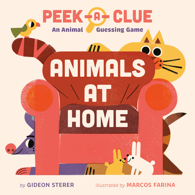 Peek-A-Clue: Animals at Home: An Animal Guessing Game
