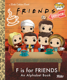 F Is for Friends: An Alphabet Book (Funko Pop!)