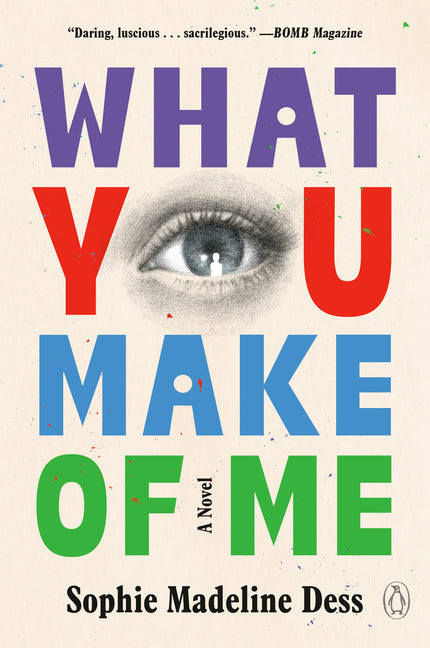 What You Make of Me