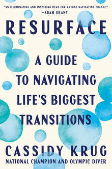 Resurface: A Guide to Navigating Life's Biggest Transitions