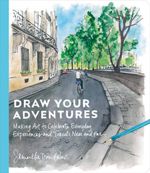 Draw Your Adventures: Making Art to Celebrate Everyday Experiences and Travels Near and Far