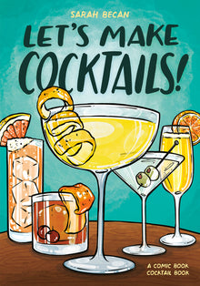 Let's Make Cocktails!: A Comic Book Cocktail Book