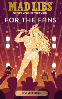 Mad Libs: For the Fans: Beyoncé Edition: World's Greatest Word Game