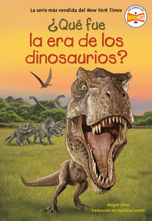 Â¿quã(c) Fue La Era de Los Dinosaurios? (What Was the Age of the Dinosaurs? Spanish Edition)