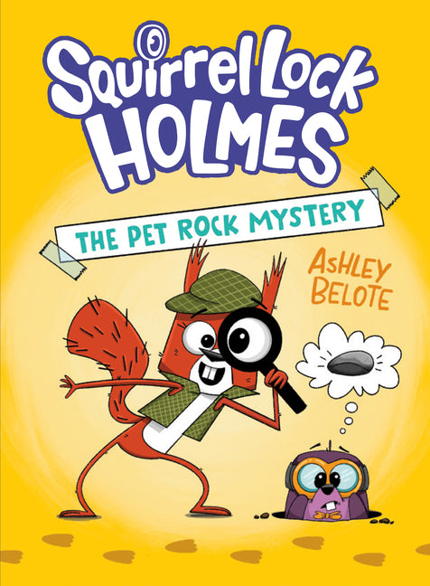 Squirrel Lock Holmes #1: The Pet Rock Mystery: (A Graphic Novel)