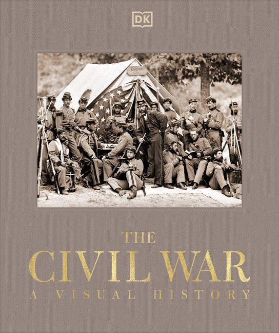 The Civil War: A Visual History