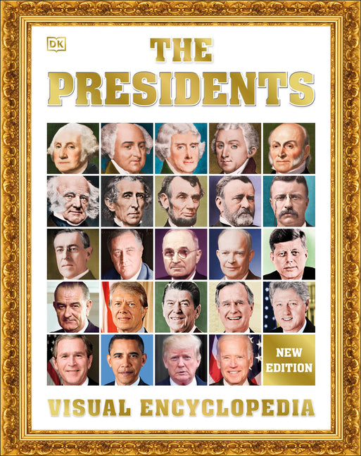The Presidents, 3rd Edition: A Visual Encyclopedia of American Leaders