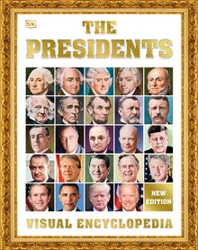 The Presidents, 3rd Edition: A Visual Encyclopedia of American Leaders