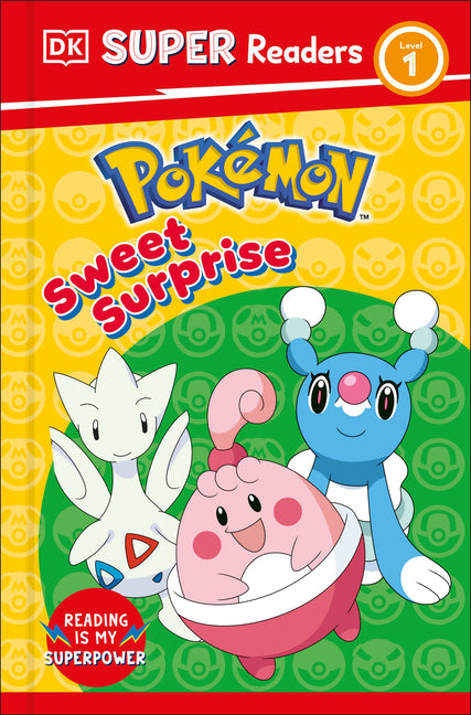 DK Super Readers Level 1 Pokã(c)Mon Sweet Surprise