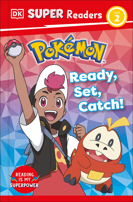 DK Super Readers Level 2 Pokã(c)Mon Ready, Set, Catch!
