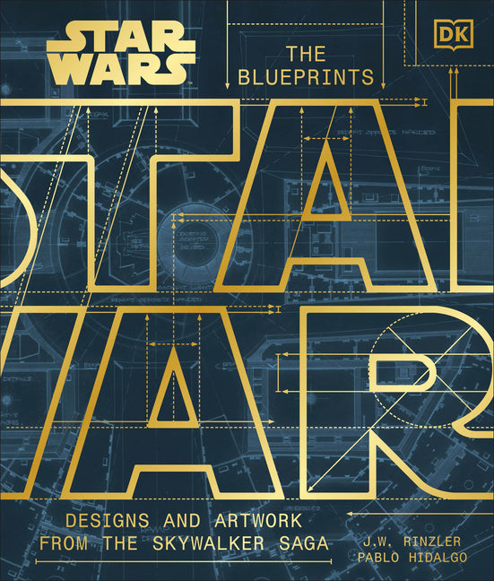 Star Wars the Blueprints: Designs and Artwork from the Skywalker Saga