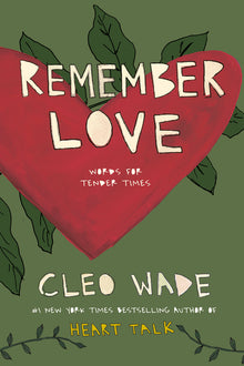 Remember Love: Words for Tender Times