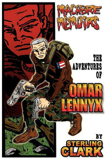 Macabre Memoirs: The Adventures Of Omar Lennyx