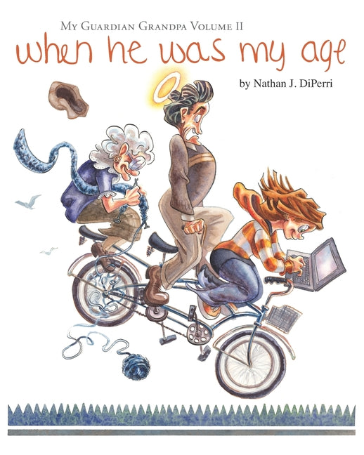 When He Was My Age: A My Guardian Grandpa Collection