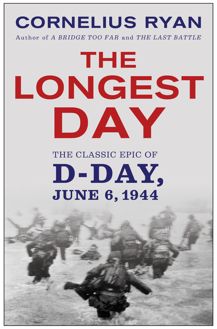 Longest Day: The Classic Epic of D Day