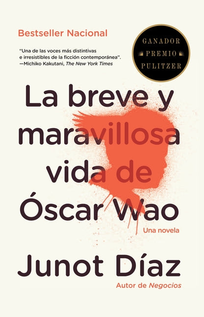 La Breve Y Maravillosa Vida de Ã"scar Wao / The Brief, Wondrous Life of Oscar Wao = The Brief Wondrous Life of Oscar Wao