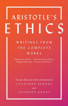 Aristotle's Ethics: Writings from the Complete Works - Revised Edition